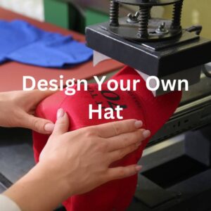 Design Your Own Hat