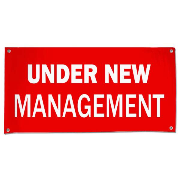 Buy your Under New Management Banner today!